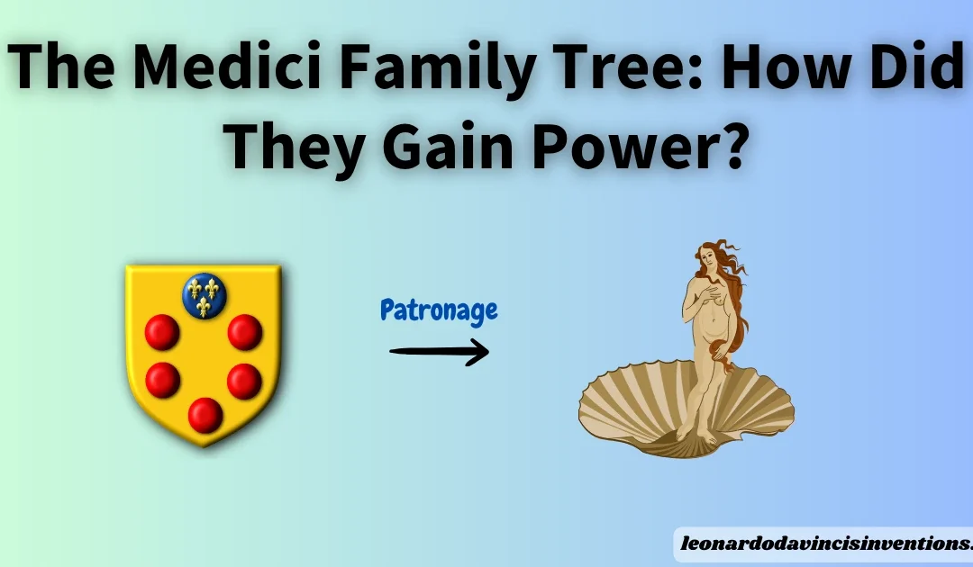 The Medici Family Tree: How Did They Gain Power?