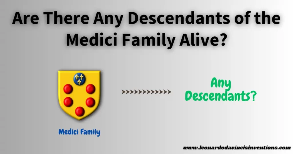 are there any descendants of the Medici family