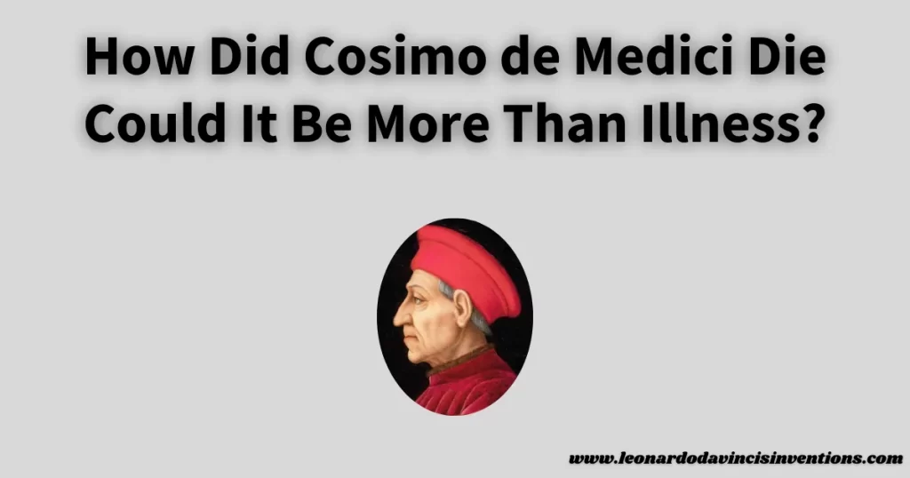 How Did Cosimo de Medici Die