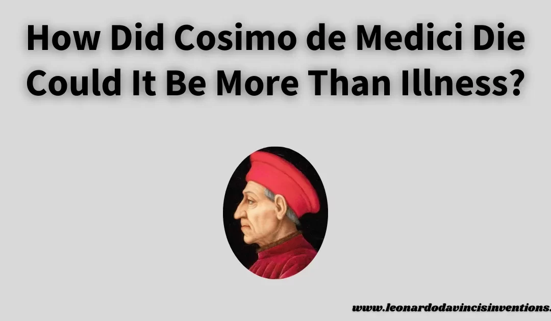 How Did Cosimo de Medici Die