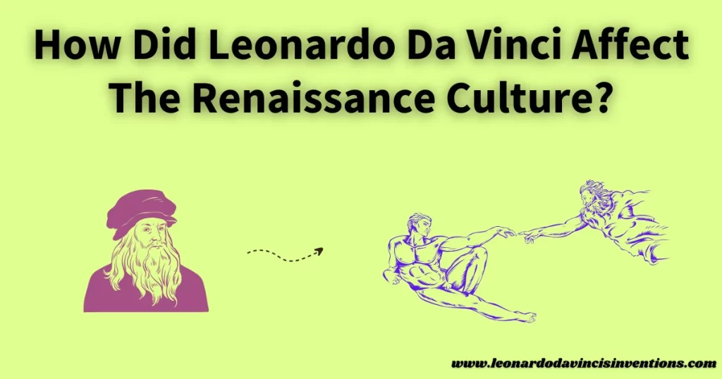how did leonardo da vinci affect the renaissance