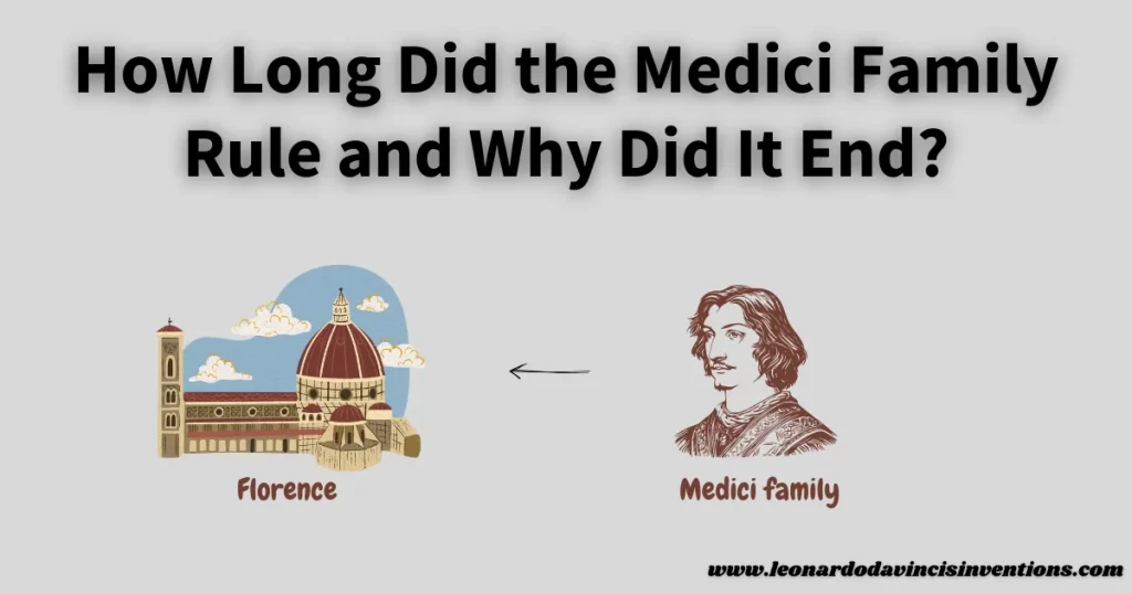 How Long Did the Medici Family Rule