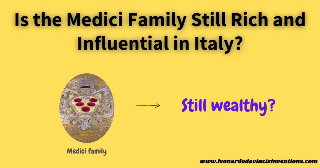 is the Medici family still rich
