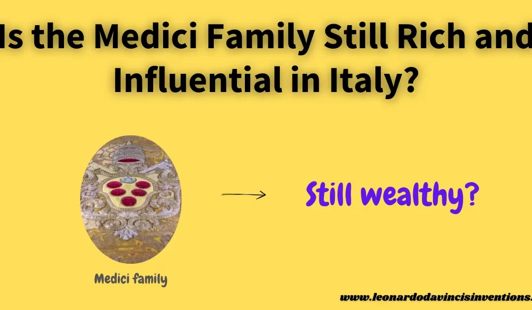 is the Medici family still rich