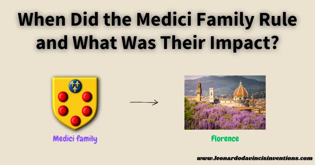 When Did the Medici Family Rule