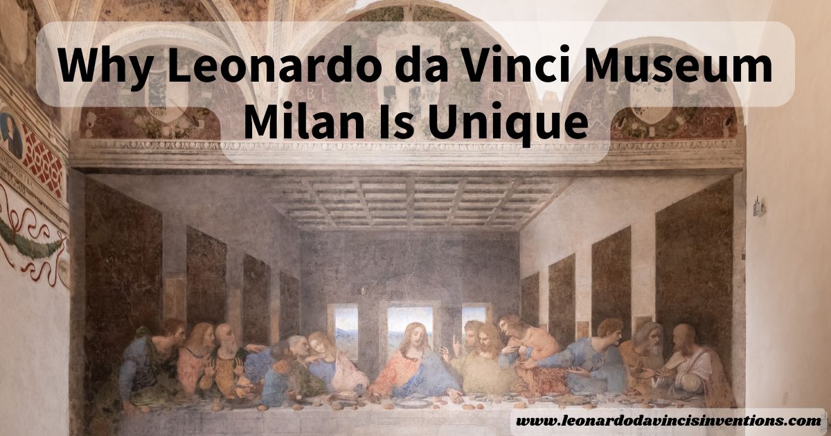 Leonardo da Vinci museum